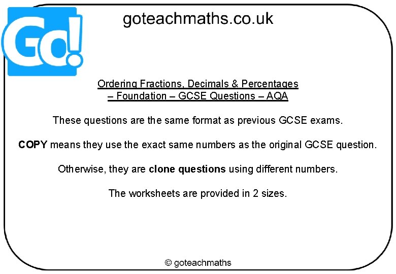 Ordering Fractions, Decimals & Percentages – Foundation – GCSE Questions – AQA These questions