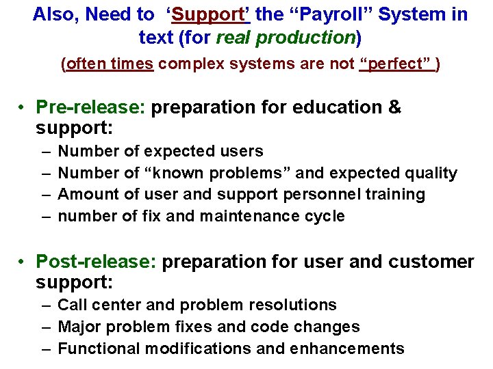 Also, Need to ‘Support’ the “Payroll” System in text (for real production) (often times