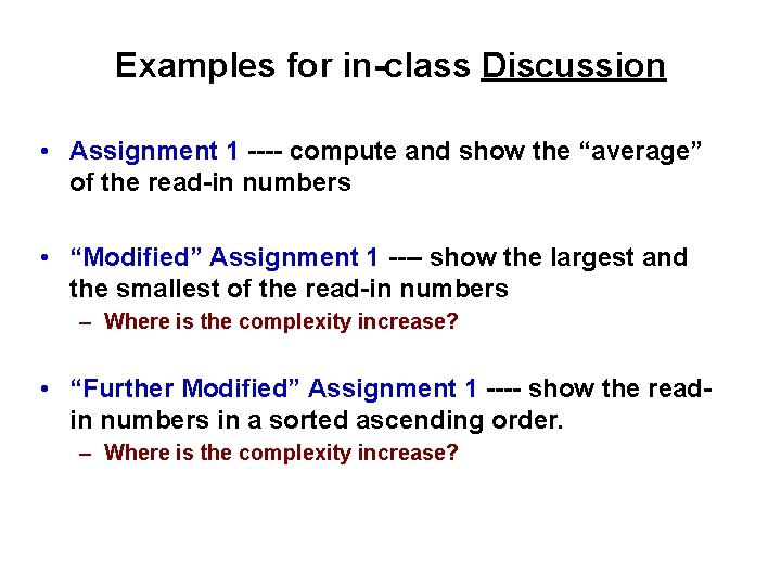 Examples for in-class Discussion • Assignment 1 ---- compute and show the “average” of