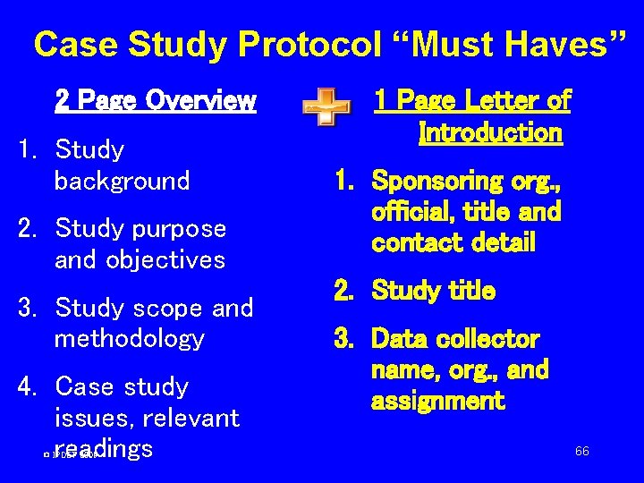Case Study Protocol “Must Haves” 2 Page Overview 1. Study background 2. Study purpose Case Study Protocol “Must Haves” 2 Page Overview 1. Study background 2. Study purpose