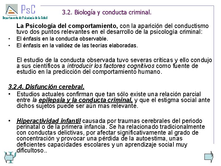 3. 2. Biología y conducta criminal. La Psicología del comportamiento, con la aparición del