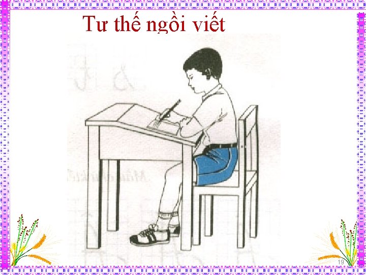 Tư thế ngồi viết 19 