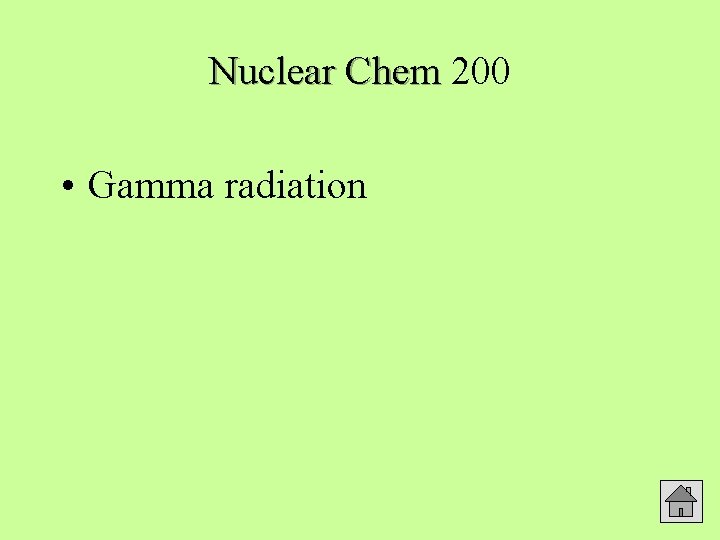 Nuclear Chem 200 • Gamma radiation 