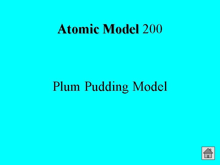 Atomic Model 200 Plum Pudding Model 