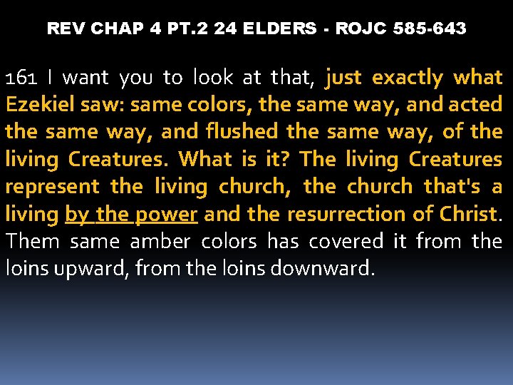 REV CHAP 4 PT. 2 24 ELDERS - ROJC 585 -643 161 I want REV CHAP 4 PT. 2 24 ELDERS - ROJC 585 -643 161 I want