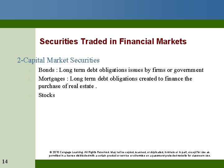 Securities Traded in Financial Markets 2 -Capital Market Securities a. b. c. Bonds :