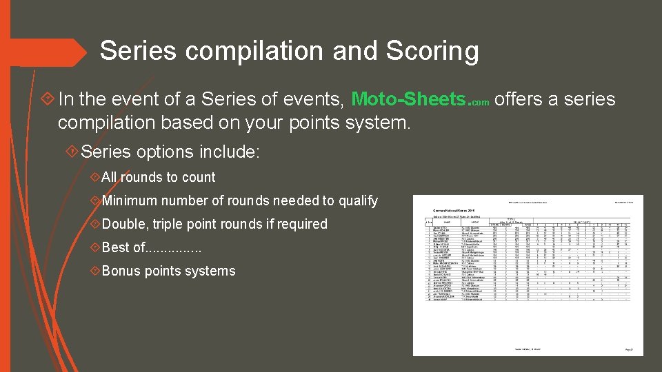 Series compilation and Scoring In the event of a Series of events, Moto-Sheets. com