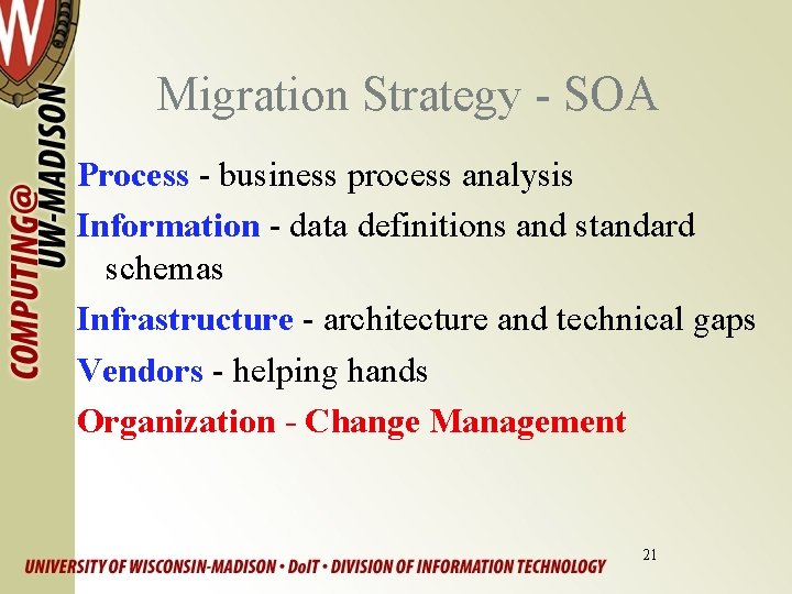 Migration Strategy - SOA Process - business process analysis Information - data definitions and