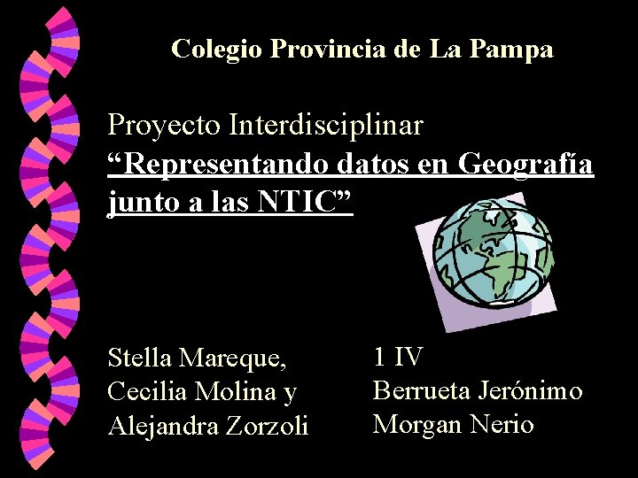 Colegio Provincia de La Pampa Proyecto Interdisciplinar “Representando datos en Geografía junto a las