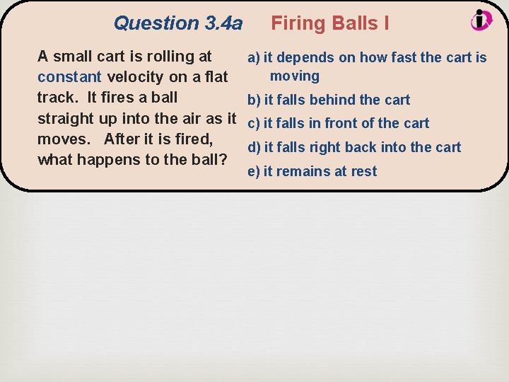 Question 3. 4 a A small cart is rolling at constant velocity on a