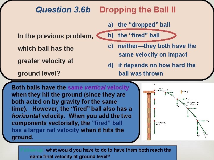 Question 3. 6 b Dropping the Ball II a) the “dropped” ball In the