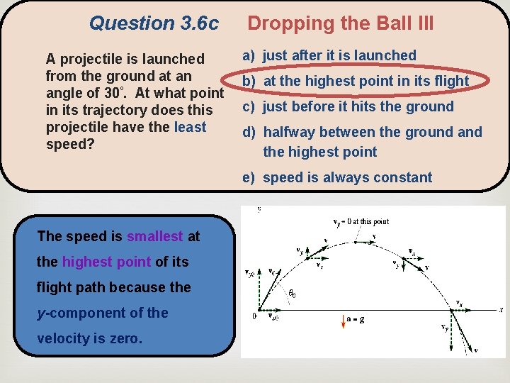 Question 3. 6 c A projectile is launched from the ground at an angle