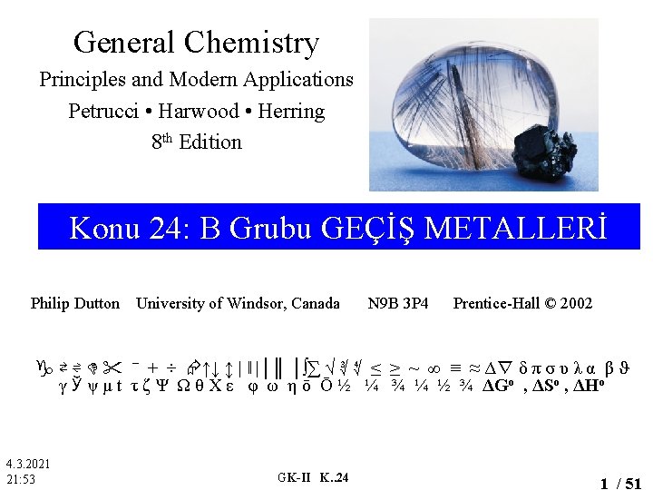 General Chemistry Principles and Modern Applications Petrucci • Harwood • Herring 8 th Edition