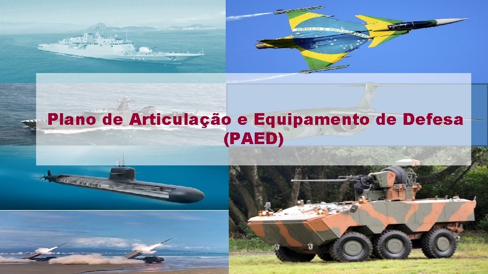Plano de Articulação e Equipamento de Defesa (PAED) 