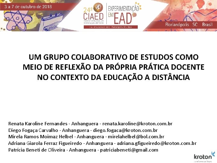 UM GRUPO COLABORATIVO DE ESTUDOS COMO MEIO DE REFLEXÃO DA PRÓPRIA PRÁTICA DOCENTE NO