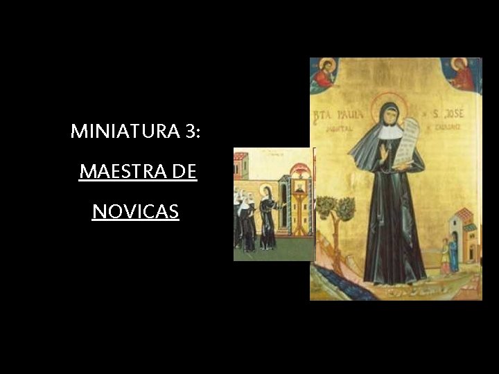 MINIATURA 3: MAESTRA DE NOVICAS 