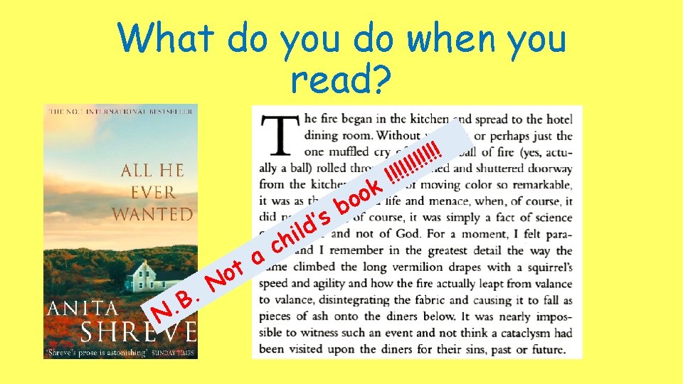 What do you do when you read? ! ! !!!! a t o N.