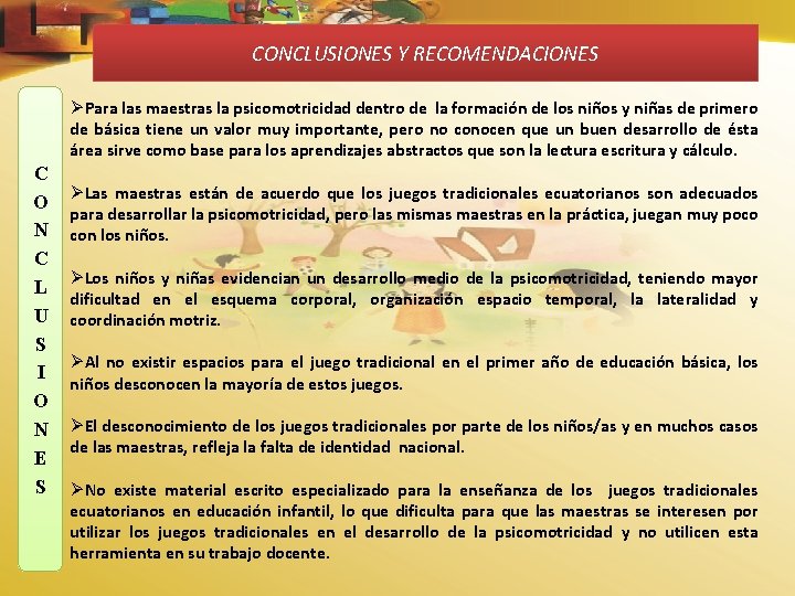 CONCLUSIONES Y RECOMENDACIONES C O N C L U S I O N E
