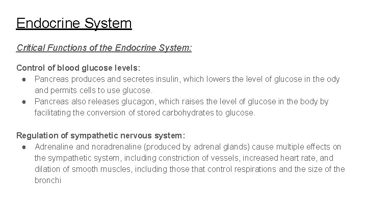 Endocrine System Critical Functions of the Endocrine System: Control of blood glucose levels: ●