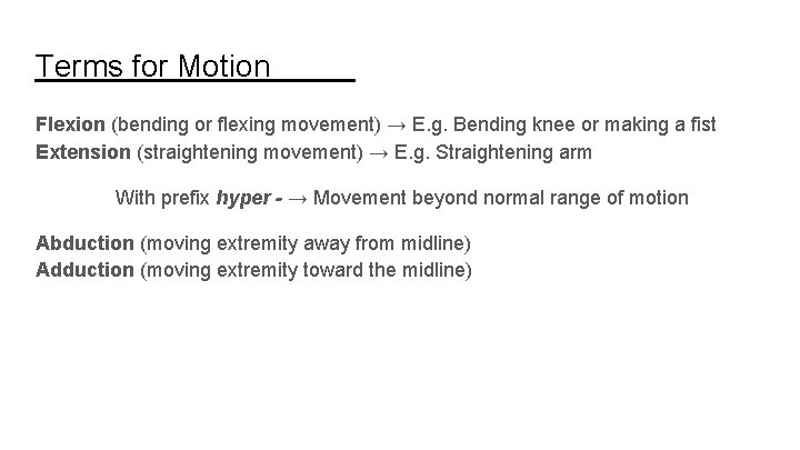 Terms for Motion Flexion (bending or flexing movement) → E. g. Bending knee or Terms for Motion Flexion (bending or flexing movement) → E. g. Bending knee or