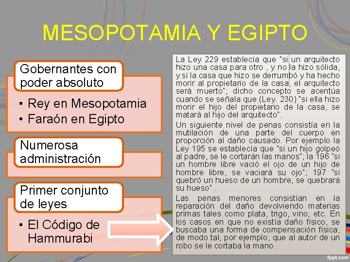 MESOPOTAMIA Y EGIPTO Gobernantes con poder absoluto • Rey en Mesopotamia • Faraón en