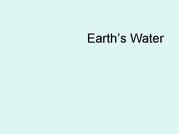 Earth’s Water 