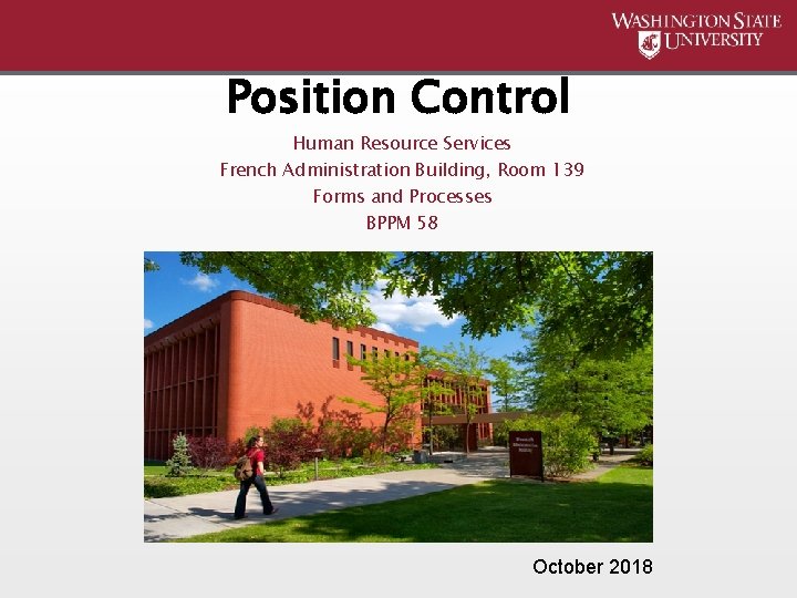 Position Control Human Resource Services French Administration Building, Room 139 Forms and Processes BPPM