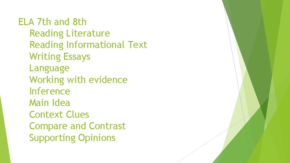ELA 7 th and 8 th Reading Literature Reading Informational Text Writing Essays Language