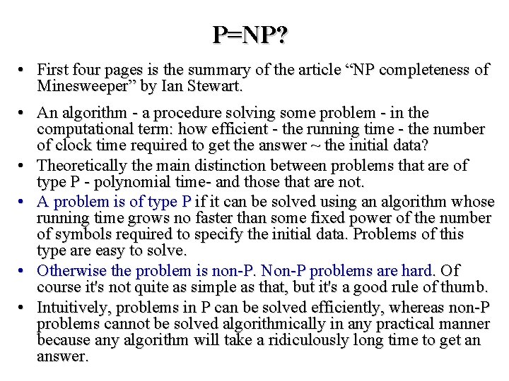 P=NP? • First four pages is the summary of the article “NP completeness of