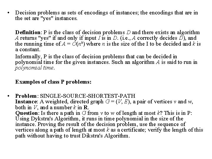  • Decision problems as sets of encodings of instances; the encodings that are