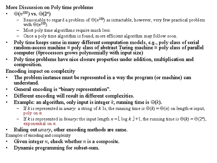 More Discussion on Poly time problems • (n 100) vs. (2 n) – Reasonable