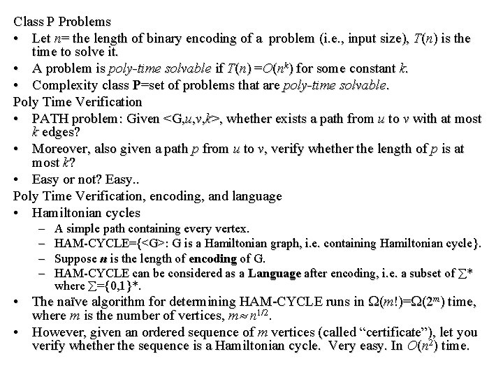 Class P Problems • Let n= the length of binary encoding of a problem