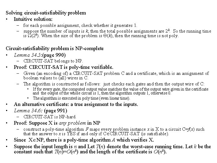 Solving circuit-satisfiability problem • Intuitive solution: – for each possible assignment, check whether it