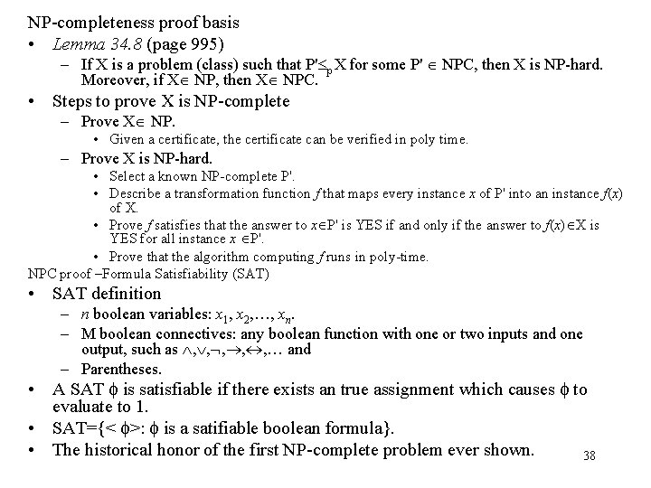 NP-completeness proof basis • Lemma 34. 8 (page 995) – If X is a