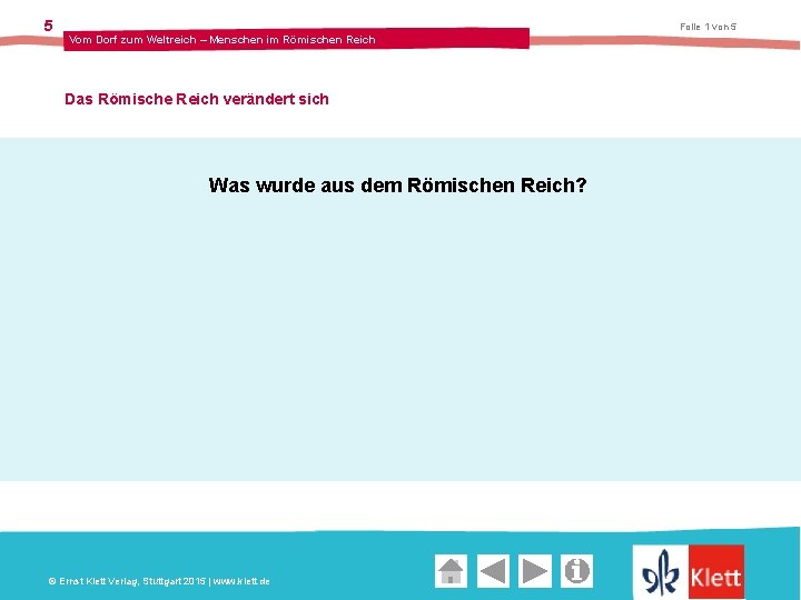 5 Folie 1 von 5 Vom Dorf zum Weltreich – Menschen im Römischen Reich