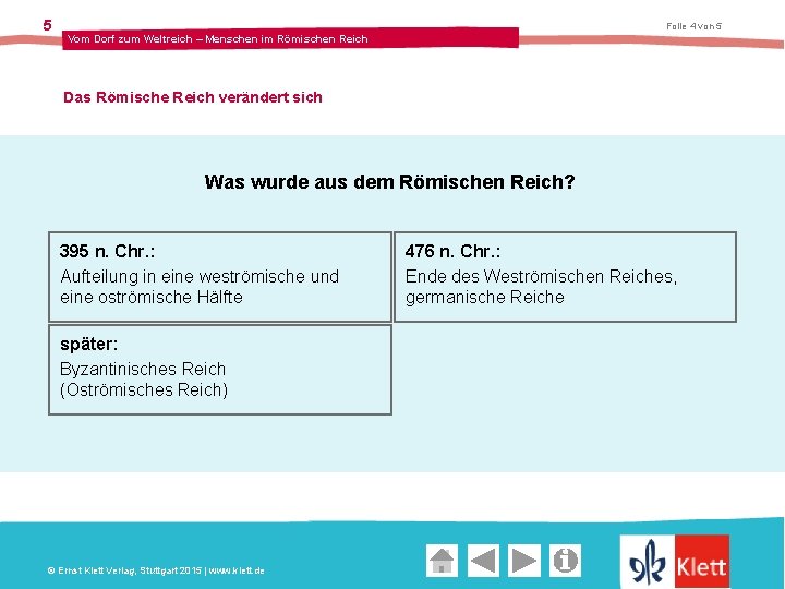 5 Folie 4 von 5 Vom Dorf zum Weltreich – Menschen im Römischen Reich