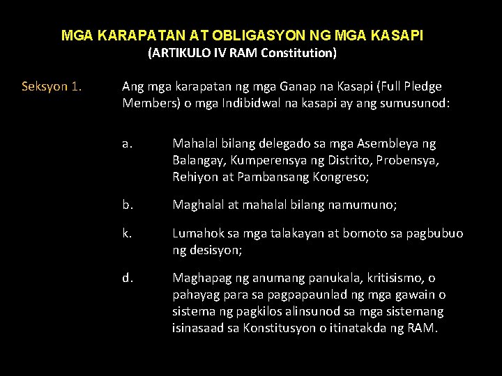 MGA KARAPATAN AT OBLIGASYON NG MGA KASAPI (ARTIKULO IV RAM Constitution) Seksyon 1. Ang