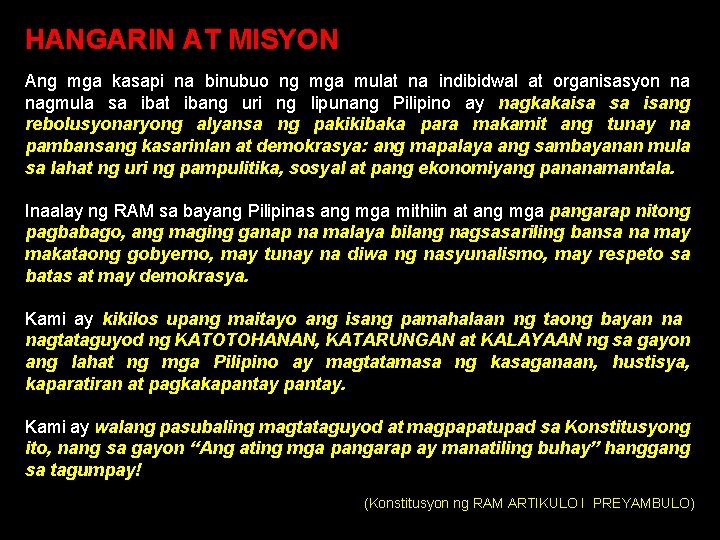 HANGARIN AT MISYON Ang mga kasapi na binubuo ng mga mulat na indibidwal at
