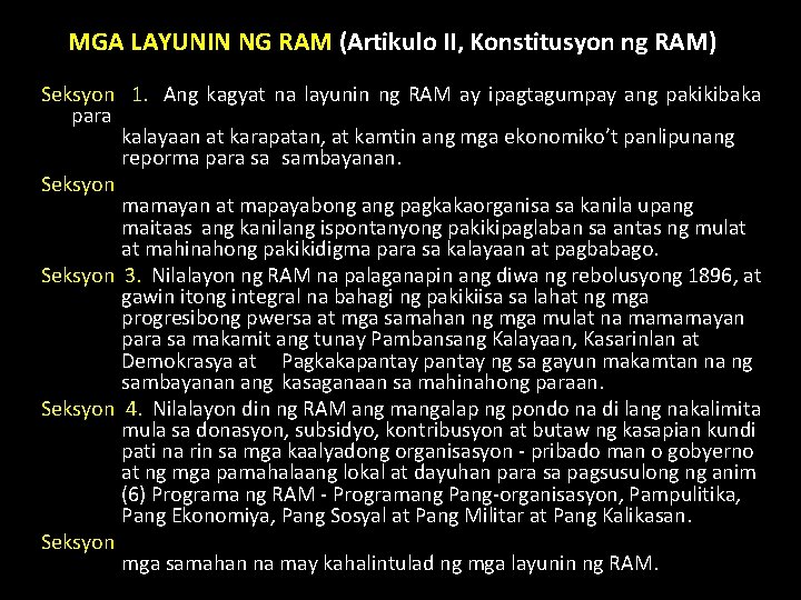 MGA LAYUNIN NG RAM (Artikulo II, Konstitusyon ng RAM) Seksyon 1. Ang kagyat na