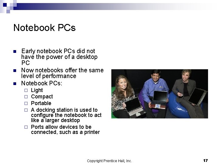 Notebook PCs n n n Early notebook PCs did not have the power of Notebook PCs n n n Early notebook PCs did not have the power of