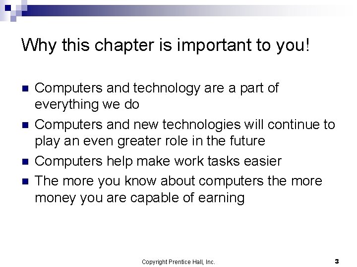 Why this chapter is important to you! n n Computers and technology are a Why this chapter is important to you! n n Computers and technology are a