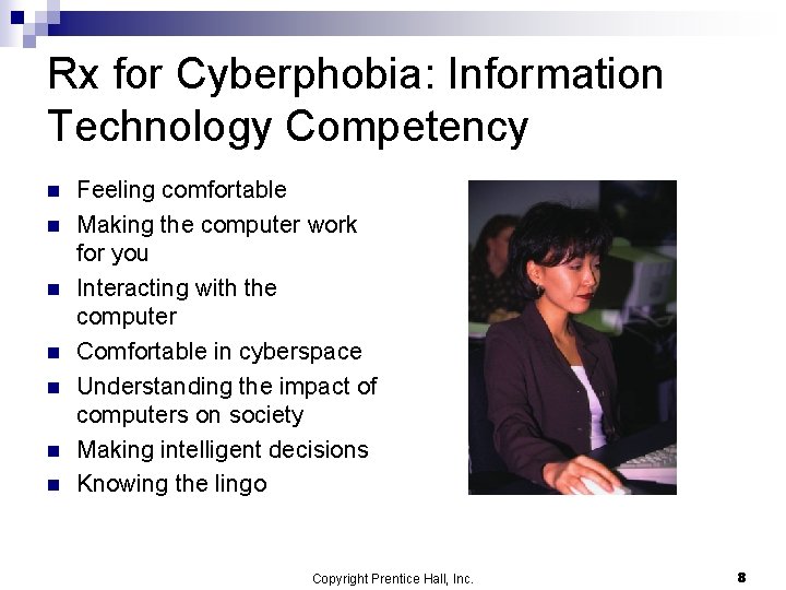 Rx for Cyberphobia: Information Technology Competency n n n n Feeling comfortable Making the Rx for Cyberphobia: Information Technology Competency n n n n Feeling comfortable Making the
