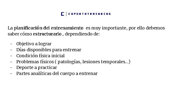 La planificación del entrenamiento es muy importante, por ello debemos saber cómo estructurarlo ,