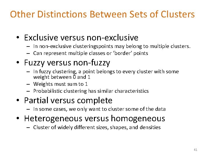 Other Distinctions Between Sets of Clusters • Exclusive versus non-exclusive – In non-exclusive clusteringspoints