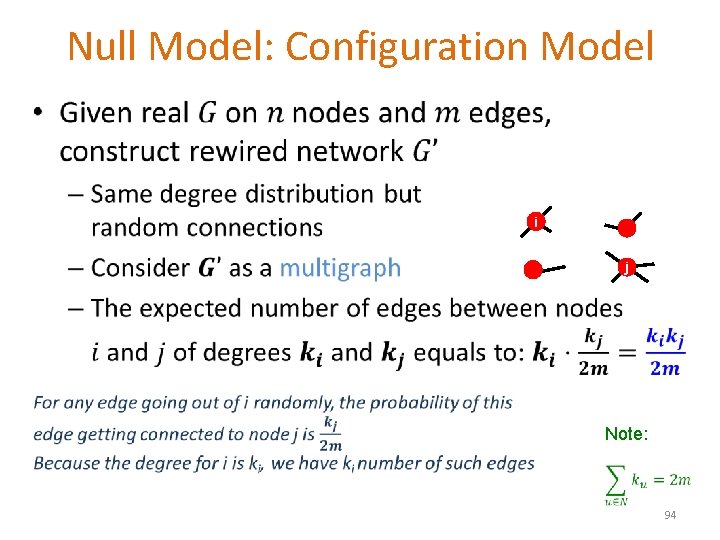 Null Model: Configuration Model • i j Note: 94 