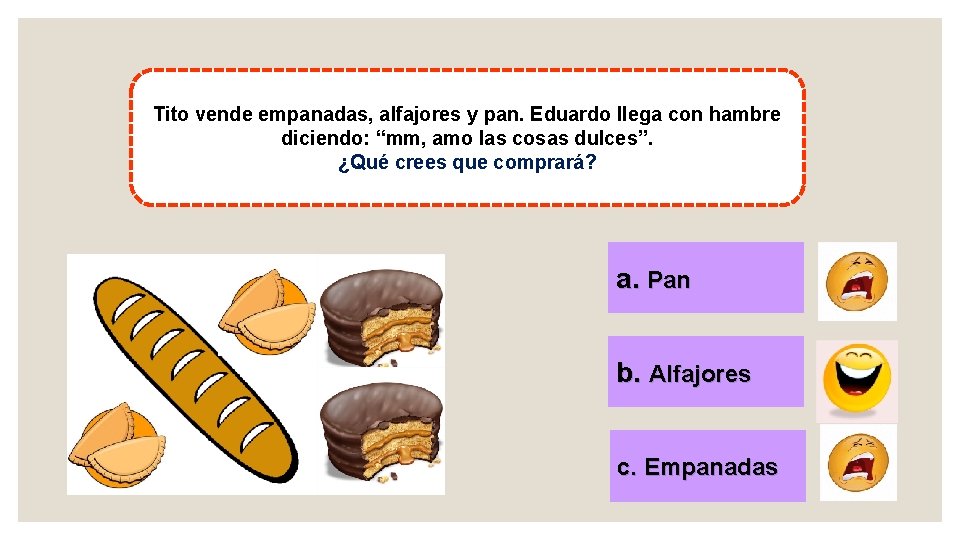 Tito vende empanadas, alfajores y pan. Eduardo llega con hambre diciendo: “mm, amo las