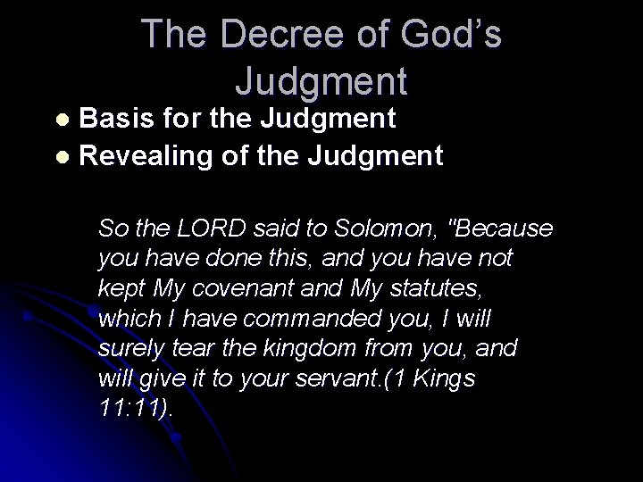 The Decree of God’s Judgment Basis for the Judgment Revealing of the Judgment So