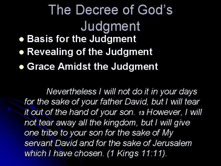 The Decree of God’s Judgment Basis for the Judgment Revealing of the Judgment Grace