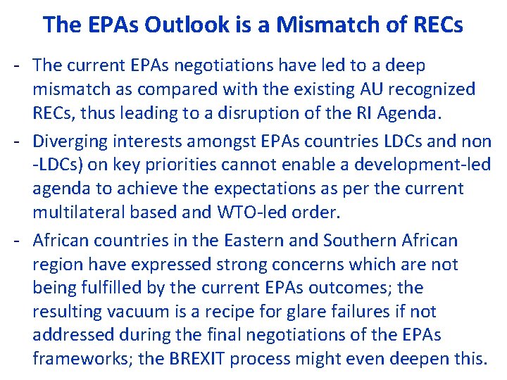 The EPAs Outlook is a Mismatch of RECs ‐ The current EPAs negotiations have