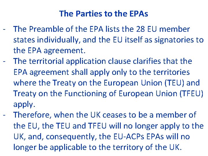 The Parties to the EPAs ‐ The Preamble of the EPA lists the 28